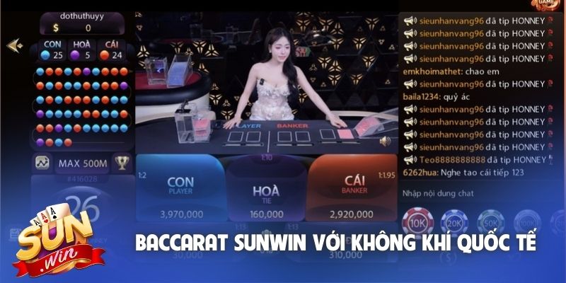 Baccarat Sunwin với không khí sòng bài quốc tế