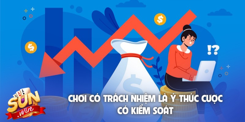 Chơi có trách nhiệm là ý thức cược có kiểm soát