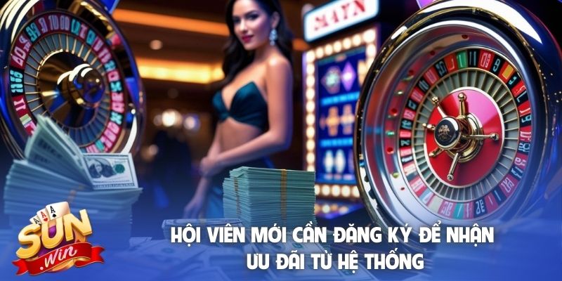 Hội viên mới cần đăng ký để nhận ưu đãi từ hệ thống