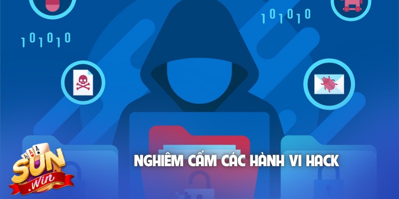 Nghiêm cấm các hành vi hack