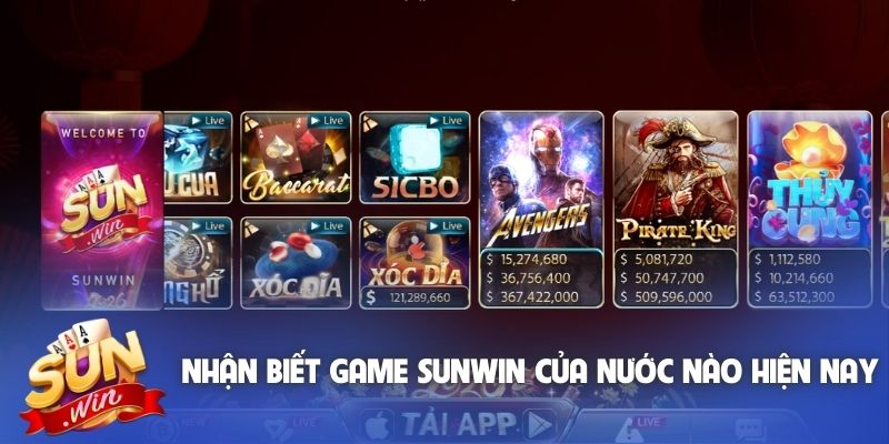 Nhận biết game Sunwin của nước nào hiện nay
