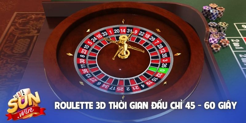 Roulette 3D thời gian đấu chỉ 45 - 60 giây