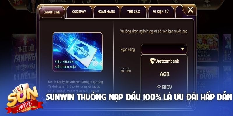 Sunwin thưởng nạp đầu 100% là ưu đãi hấp dẫn